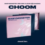 BABYMONSTER - CHOOM (JEWEL VER.) + POB MAKESTAR