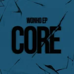 WONHO - CORE (RAW VER.)