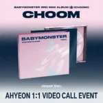 BABYMONSTER - CHOOM (JEWEL VER.) + EUROPE VIDEO CALL EVEN